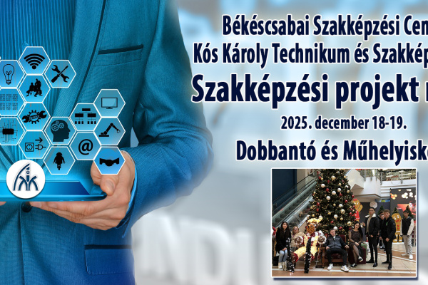 SZAKKÉPZÉSI PROJEKT NAPOK - DOBBANTÓ ÉS MŰHELYISKOLA